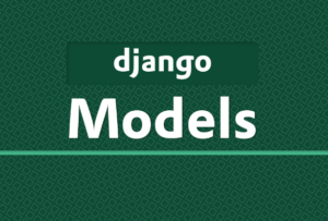 Read more about the article Django Models: A Deep Dive