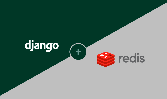 You are currently viewing Django and Redis: Using Redis as a Cache Backend