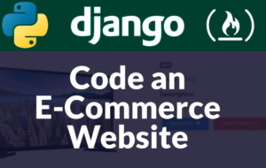 Read more about the article Building a E-commerce Platform with Django